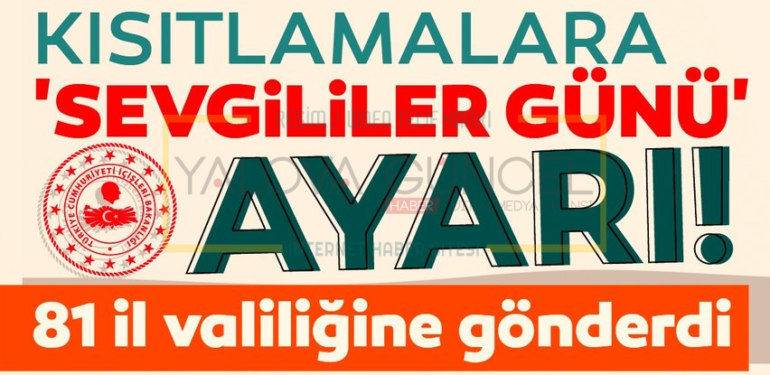 Kısıtlamalara ‘Sevgililer Günü’ ayarı geldi…