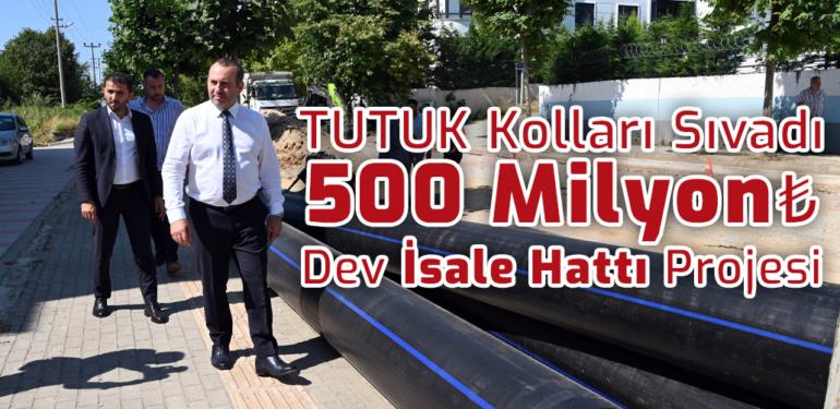 Dev İsale Hattı Projesi Adım Adım İlerliyor