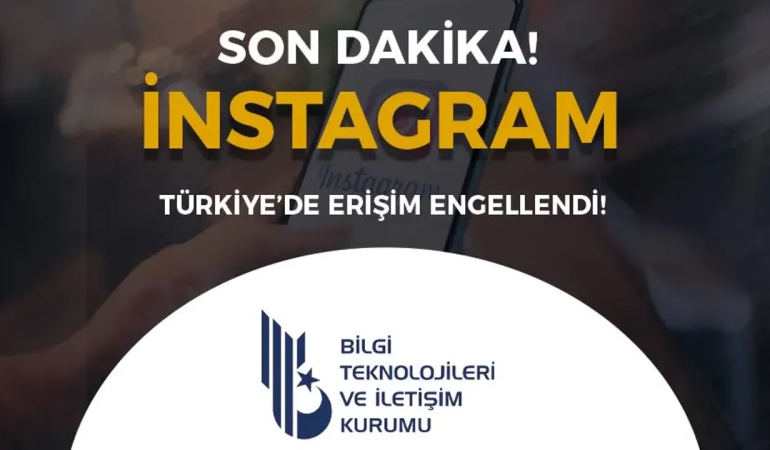 Instagram, Türkiye’de Erişime Engellendi