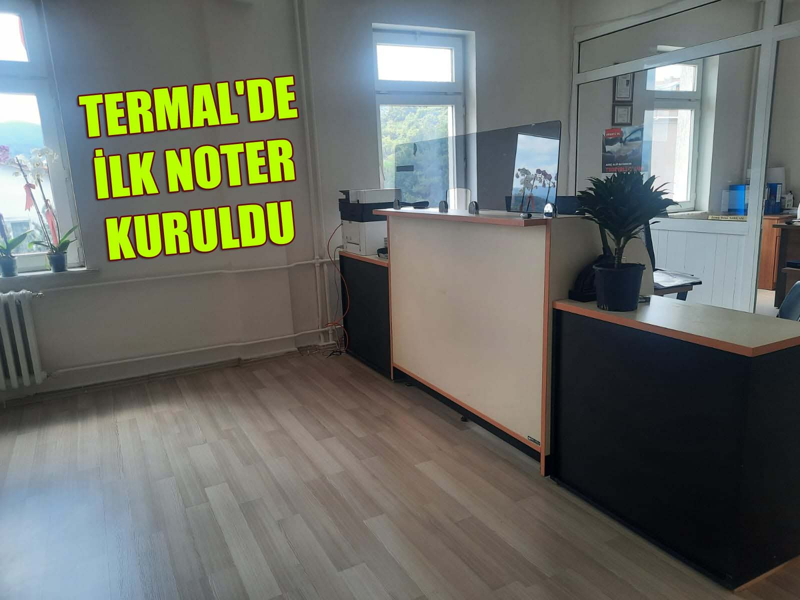 Yalova'nın Termal İlçesinde İlk Noter Kuruldu