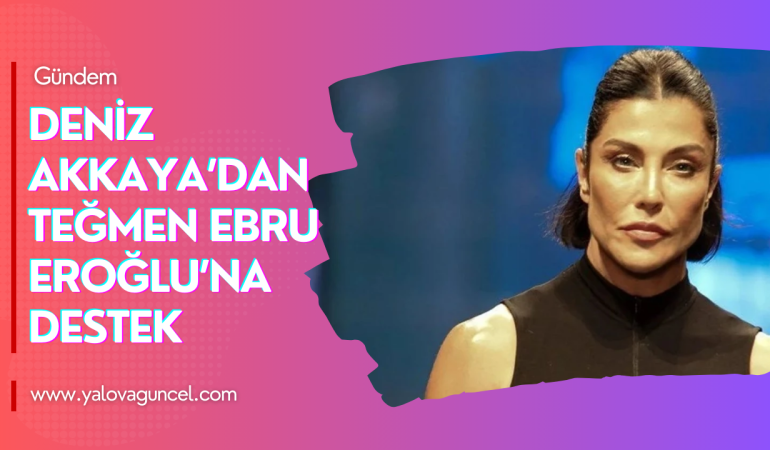 Deniz Akkaya’dan Teğmen Ebru Eroğlu’na Destek