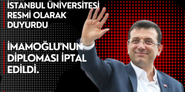 Ekrem İmamoğlu'nun Diploması İptal Edildi