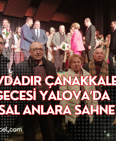 “Bir Sevdadır Çanakkale” Anma Gecesi Yalova’da Duygusal Anlara Sahne Oldu