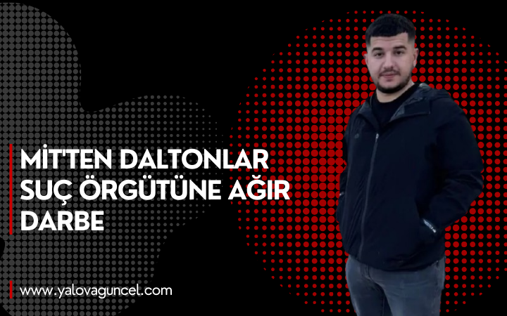 MİT'ten Daltonlar Suç Örgütüne Ağır Darbe