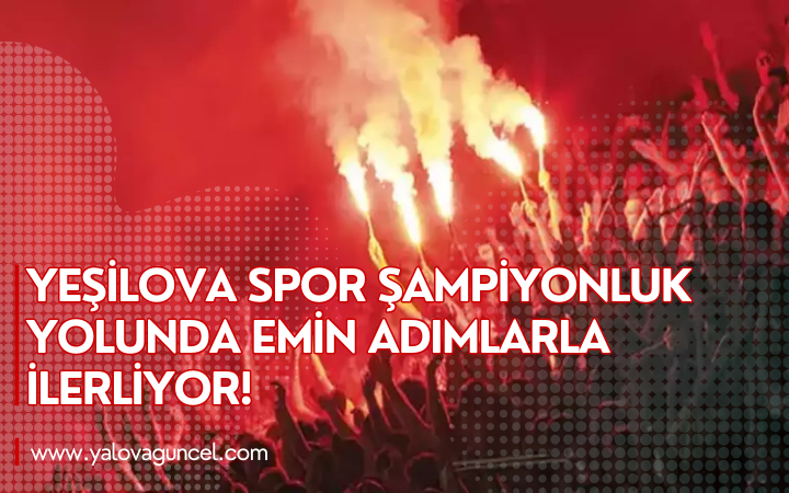 Şampiyonluk Yolunda Adım Adım Devam