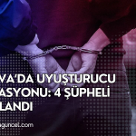 Yalova’da Uyuşturucu Operasyonu: 4 Şüpheli Yakalandı