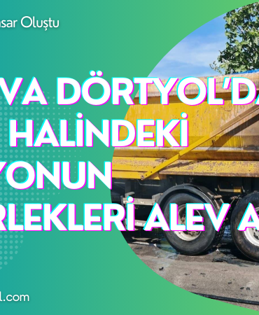 Yalova Dörtyol’da Seyir Halindeki Kamyonun Tekerlekleri Alev Aldı