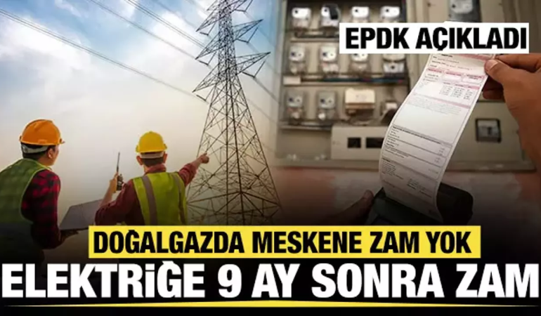 EPDK'dan Elektrik ve Doğalgaza Yeni Zam