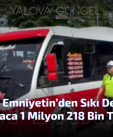 Yalova'da Toplu Taşıma Araçlarına Sıkı Denetim