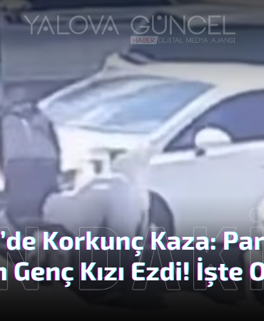 Kadıköy’de Korkunç Kaza: Park Etmek İsterken Genç Kızı Ezdi!