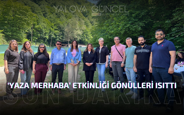 ‘YAZA MERHABA’ ETKİNLİĞİ GÖNÜLLERİ ISITTI