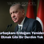 Cumhurbaşkanı Erdoğan: Yeniden Aday Olmak Gibi Bir Derdim Yok