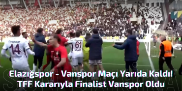 TFF Finalistleri Açıkladı: Elazığspor Tepkili!