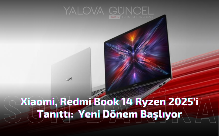 Xiaomi, Redmi Book 14 Ryzen 2025’i Tanıttı