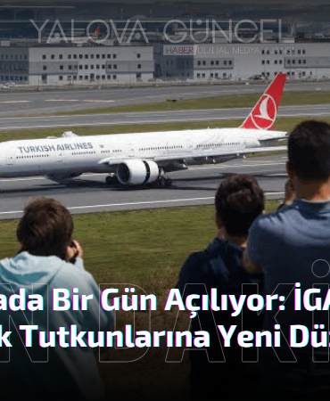 İGA'dan Havacılık Tutkunlarına Yeni Düzenleme