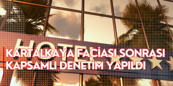 Yalova'da Kartalkaya Faciası Sonrası Kapsamlı Denetim Yapıldı