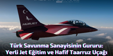 Türk Savunma Sanayisinin Gururu: HÜRJET