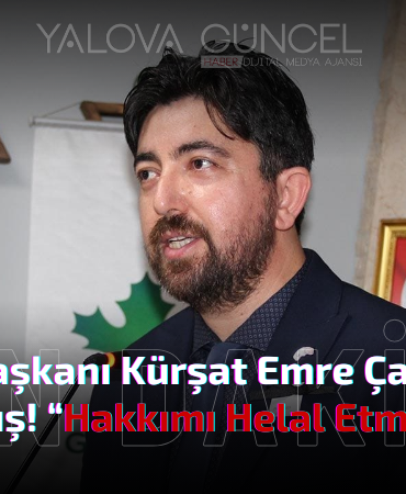 Çandır’dan Sert Çıkış! “Hakkımı Helal Etmiyorum”