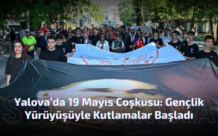 19 Mayıs Coşkusu: Gençlik Yürüyüşüyle Kutlamalar Başladı