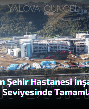 Trabzon Şehir Hastanesi İnşaatında Tamamlandı