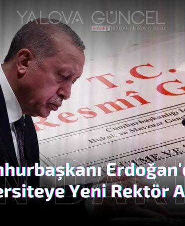 Erdoğan'dan 7 Üniversiteye Yeni Rektör Ataması