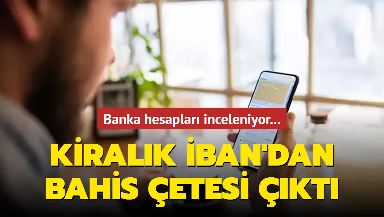 IBAN Kiralama Tuzağı: Günlük Kazanç Vaadi Adliye Koridorlarında Son Buluyor!
