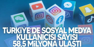 Türkiye’de İnternet Kullanıcı Sayısı 58,5 Milyon