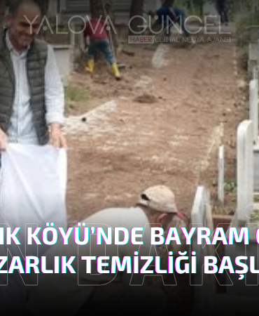 Elmalık Köyü’nde Bayram Öncesi Mezarlık Temizliği Seferberliği Başladı