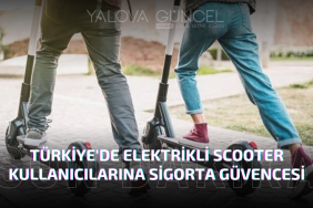 Türkiye'de Elektrikli Scooter Kullanıcılarına Sigorta Güvencesi