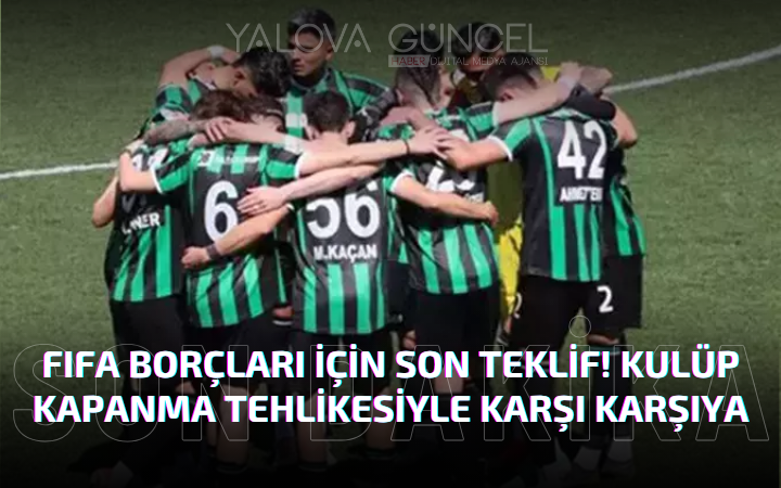 FİFA Borçları İçin Son Teklif Verildi! Kritik Aşama