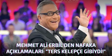 Mehmet Ali Erbil'den Dikkat Çeken Nafaka ve Evlilik Açıklamaları: "Ters Kelepçe Gibiydi!"