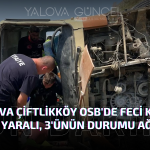 Yalova Çiftlikköy OSB'de Feci Kaza: 12 Yaralı