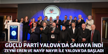 Güçlü Parti Yalova’da Sahaya İndi