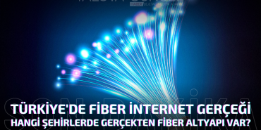 Hangi Şehirlerde Gerçekten Fiber Altyapı Var?