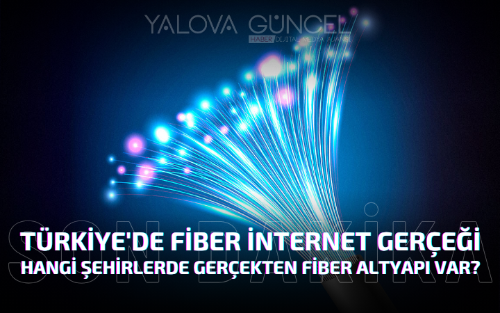 Hangi Şehirlerde Gerçekten Fiber Altyapı Var?