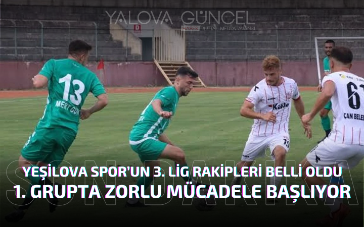 Yeşilova Spor 3. Lig Rakipleri Belli Oldu
