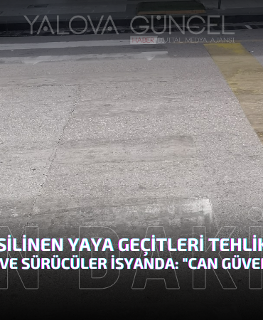 Yalova’da Silinen Yaya Geçitleri Tehlike Saçıyor!