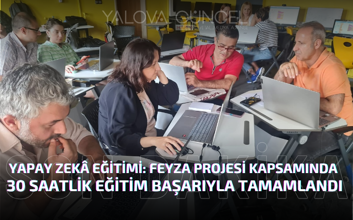 Yalova’da Öğretmenlere Yapay Zekâ Eğitimi