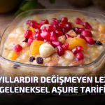 YÜZYILLARDIR DEĞİŞMEYEN LEZZET AŞURE TARİFİ