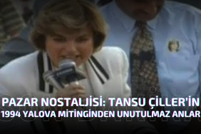 1994’te Yalova’nın İl Oluşu ve Tansu Çiller’in 77 Plaka Mizahı