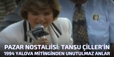 1994’te Yalova’nın İl Oluşu ve Tansu Çiller’in 77 Plaka Mizahı