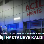 Yalova Teşvikiye’de Cemiyet Yemeği Kabusa Döndü: 100 Kişi Hastaneye Kaldırıldı!