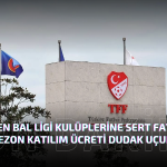 TFF’den BAL Ligi Kulüplerine Sert Fatura