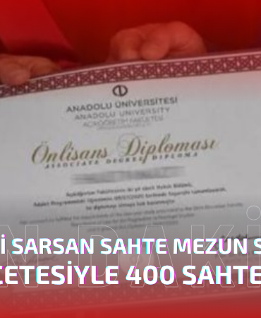 Türkiye’yi Sarsan Sahte Mezuniyet Skandalı 400 Kişi Deşifre Edildi!