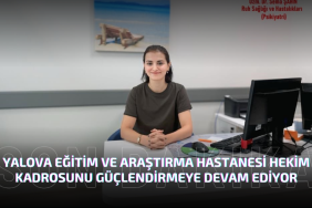 Yalova EAH'de Psikiyatri Dr. Sema Şahin Göreve Başladı