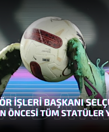 TFF "Yeni Sezon Öncesi Tüm Statüler Yenilendi"