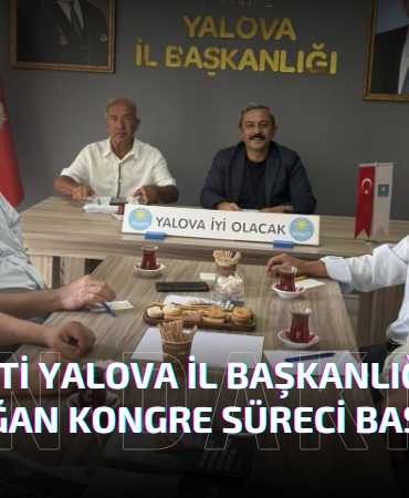 İYİ Parti Yalova’da 4. Olağan Kongre Süreci Başlıyor