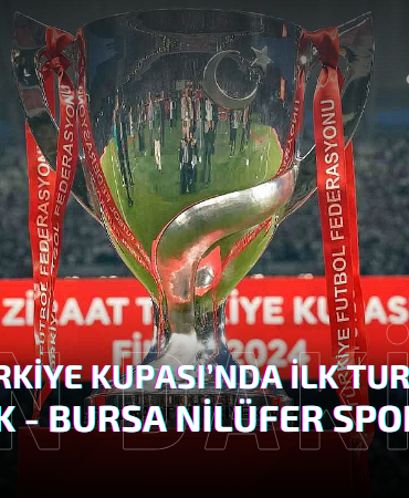Ziraat Türkiye Kupası’nda İlk Tur Heyecanı