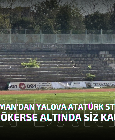 Efsane Kaptan Hakan Toraman’dan Yalova Atatürk Stadı İçin Sert Uyarı: “Tribün Çökerse Altında Siz Kalırsınız!”