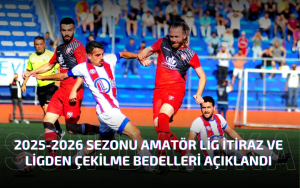 2025-2026 Sezonu Ligden Çekilme Bedelleri Açıklandı